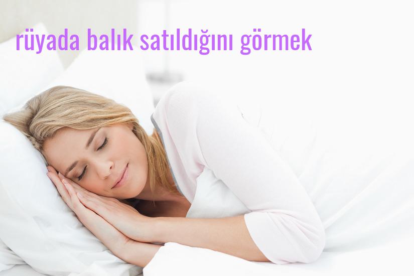 rüyada balık satıldığını görmek