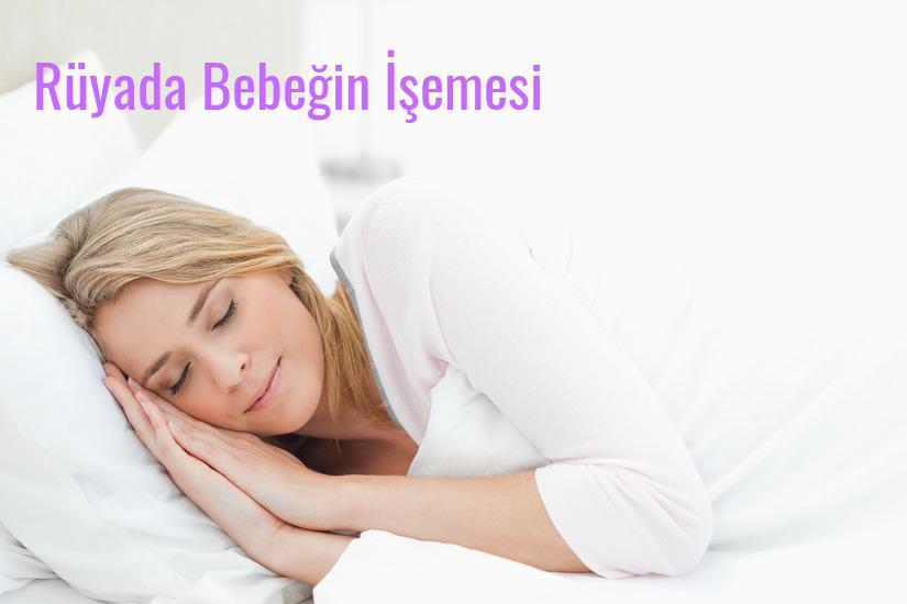 Rüyada Bebeğin İşemesi Ne Anlama Gelir?