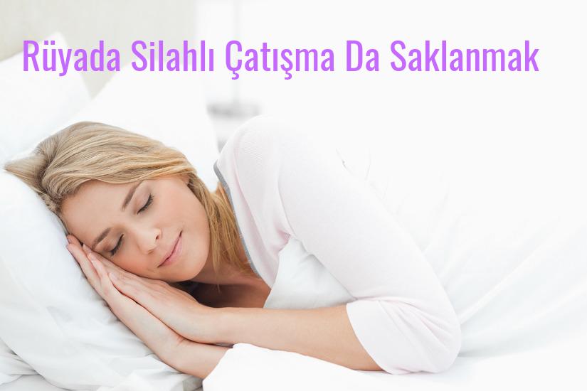 Rüyada Silahlı Çatışma Da Saklanmak Ne Anlama Gelir?