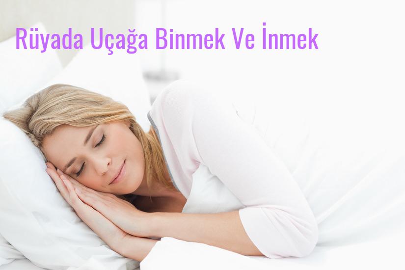 Rüyada Uçağa Binmek Ve İnmek Ne Anlama Gelir?